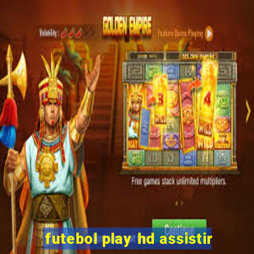 futebol play hd assistir